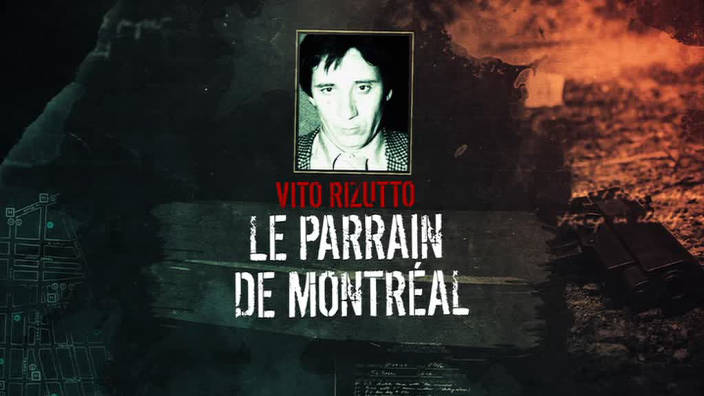 003. Vito Rizzuto, le parrain de Montréal